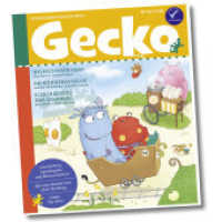 Gecko Kinderzeitschrift Band 100 : Thema: Nur Mut! (Gecko Kinderzeitschrift 100) （2024. 52 S. Mit zahlreichen farbigen Illustrationen. 24 cm）