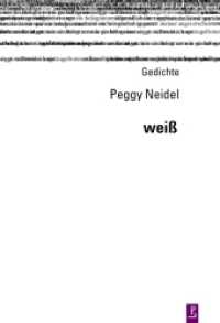 weiß : Gedichte (Reihe Neue Lyrik 5) （2013. 72 S. 20 cm）