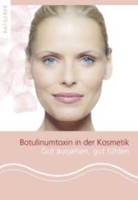Botulinumtoxin in der Kosmetik : Gut aussehen, gut fühlen (Ratgeber) （Neuausg. 2010. 80 S. 84 Farbabb. 210 mm）