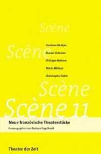 Scène 11 : Neue französische Theaterstücke (Dialog 11) （2008. 360 S. m. Fototaf. 20 cm）