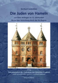 Die Juden von Hameln : Von ihren Anfängen im 13. Jahrhundert bis zu ihrer Vernichtung durch das NS-Regime （Neuausg. 2011. 336 S. 568. 30 cm）