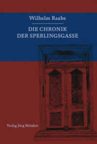 Die Chronik der Sperlingsgasse : Holzmindener Leseausgaben von Wilhelm Raabe, Bd. 1 (Die Chronik der Sperlingsgasse, Bd. 1; Horacker, Bd. 2; Pfisters Mühle, Bd. 3; Höxter und Corvey, Bd. 4) （erw. Aufl. 2014. 252 S. schwarz-weiße Illustrationen. 22.5 cm）