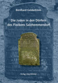 Die Juden in den Dörfern des Fleckens Salzhemmendorf （2013. 252 S. 97 schwarz-weiß Fotos / Abb. ; 64 farbige Fotos. 21）