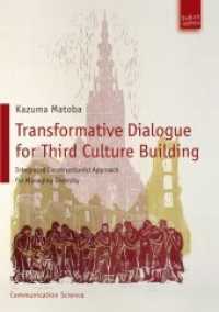 Transformative Dialogue for Third Culture Building : Integrated Constructionist Approach for Managing Diversity （2011. 235 S. 210 mm）
