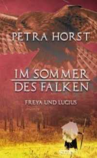 Im Sommer des Falken （2017. 268 S. 19 cm）