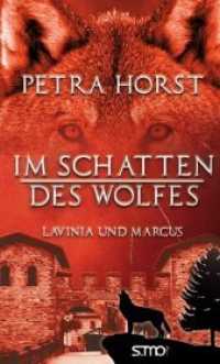 Im Schatten des Wolfes - Lavinia und Marcus (Wolfs-Saga .2) （2015. 284 S. 19 cm）