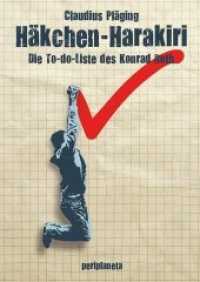 Häkchen-Harakiri : Die To-do-Liste des Konrad Roth (Edition MundWerk) （2011. 134 S. 19 cm）