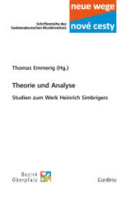 Theorie und Analyse : Studien zum Werk Heinrich Simbrigers (Neue wege - nové cesti. Schriftenreihe des Sudetendeutschen Musikinstituts 5) （2012. 245 S. 21 cm）