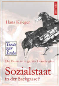 Sozialstaat in der Sackgasse? : Die Demontage der Gerechtigkeit （2009. 55 S. 2 SW-Abb. 21 cm）