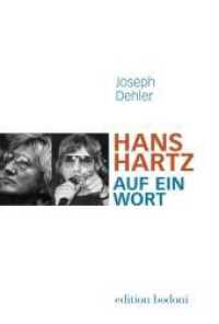 Hans Hartz - Auf ein Wort （2013. 172 S. 23 cm）