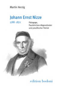 Johann Ernst Nizze (1788-1872) : Pädagoge, Paulskirchen-Abgeordneter und preußischer Patriot （2014. 128 S. 230 cm）
