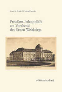 Preußens Polenpolitik am Vorabend des Ersten Weltkriegs （2018. 92 S. 23 cm）
