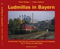 Ludmillas in Bayern : Teil 2 - Einsatz vor G&uuml;terz&uuml;gen （2019. 176 S. &uuml;berwiegend farbige Abb.,. 22 x 26 cm）
