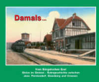 Damals 6 Vom Bürgelschen Esel : Gleise im Gleistal. Bahngeschichte zwischen Jena， Eisenberg und Crossen (Damals 6)