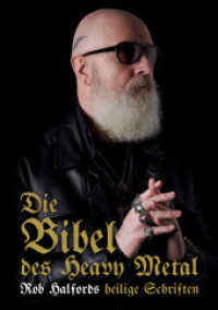 Die Bibel des Heavy Metal : Rob Halfords heilige Schriften （2024. 296 S. 21.5 cm）