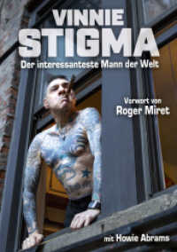 Vinnie Stigma - Der interessanteste Mann der Welt （2025. 224 S. 17 Farbfotos, 40 Zeichn., 101 SW-Fotos. 21 cm）