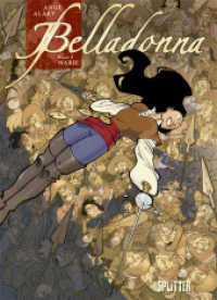 Belladonna. Band 1 : Marie (Belladonna 1) （1., Aufl. 2009. 48 S. Comicalbum. 32 cm）