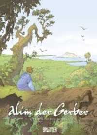 Alim der Gerber : Band 4. Dort, wo die Blicke glühen (Alim der Gerber Bd.4) （1., Aufl. 2010. 64 S. farb. Comics. 32 cm）