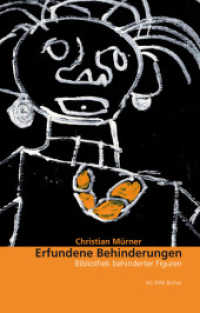 Erfundene Behinderungen : Bibliothek behinderter Figuren （2010. 185 S. 19 cm）