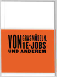 Von Grasmöbeln, 1EUR-Jobs und Anderem : Ein Porträt der workstation ideenwerkstatt berlin. Hrsg.: workstation ideenwerkstatt berlin （2012. 240 S. 21 cm）