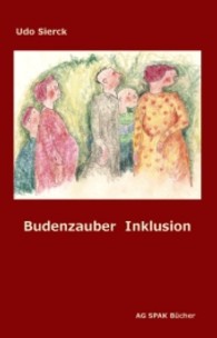 Budenzauber Inklusion （2013. 147 S. m. farb. Illustr. v. Nati Radtke. 185 mm）