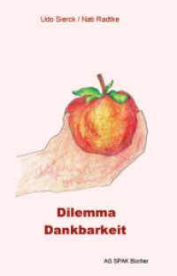 Dilemma Dankbarkeit (AG SPAK Bücher) （2015. 148 S. 185 mm）