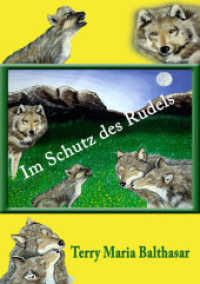 Im Schutz des Rudels : Entwicklungsgeschichte einer dissoziativen Persönlichkeit und ihr Heilungsweg. Ungekürzte Ausgabe （2010. 380 S. m. Illustr. 21 cm）