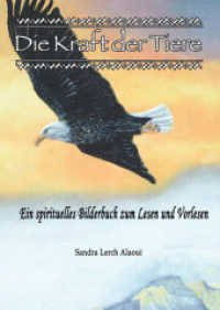 Die Kraft der Tiere : Ein spirituelles Bilderbuch zum Lesen und Vorlesen （1., Erstausgabe. 2011. 40 S. durchg. vierfarb. Ill. 30 cm）