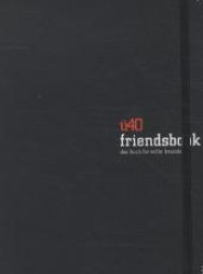 ü40 Friendsbook: das buch für echte freunde （2011. 84 S. 21 cm）