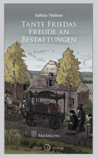 Tante Friedas Freude an Bestattungen : Erzählung （2. Aufl. 2021. 96 S. 20.5 cm）