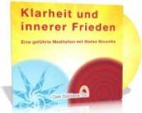 Klarheit und innerer Frieden, 1 Audio-CD : Eine geführte Meditation mit Stefan Sicurella. 40 Min. （2016. 12.4 x 14 cm）