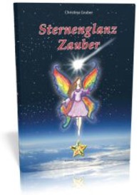 Sternenglanz Zauber (Edition Sternenkinder) （2014. 48 S. m. 17 Abb. 210 mm）