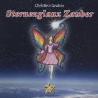 Sternenglanz Zauber, Audio-CD (Edition Sternenkinder) （1., Auflage. 2014. 134 x 120 mm）