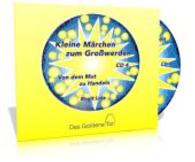 Kleine Märchen zum Großwerden - Von dem Mut zu handeln, Audio-CD : Von dem Mut zu handeln. 64 Min. (Kleine Märchen zum Großwerden Tl.4) （2015. 124x140 mm）