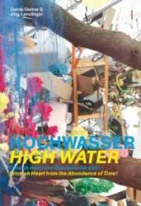 Steiner & Lenzlinger: Hochwasser 'Trink oh Herz vom Überfluss der Zeit' : Zur Ausstellung im Arp Museum Bahnhof Rolandseck, 2011 （2011. 96 S. m. 100 Farbabb. 24 cm）
