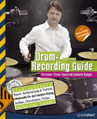 Drum-Recording Guide, m. DVD : Perfekter Drum-Sound mit kleinem Budget （1. Aufl. 2014. 322 S. 14 cm）