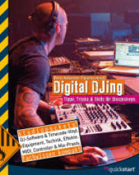 Digital DJing : Tipps, Tricks & Skills für Discjockeys （2. Aufl. 2011. 296 S. 14,6 cm）