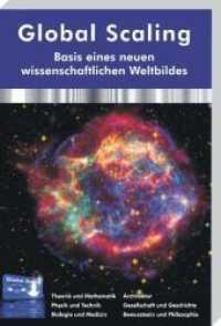 Global Scaling - Basis eines neuen wissenschaftlichen Weltbildes (Hardcover-Buch) : Ungekürzte Ausgabe （2010. 372 S. farb. Ill. mit mehr als 200 Abb. sowie zahlr.Tab. u. &Uum）