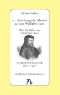 'Dann kriegt der Mensch auf eine Wallfahrt Lust...' : Über den Dichter der 'Canterbury Tales' - Geoffrey Chaucer (1340-1400) (Von Büchern und Menschen 12) （2., überarb. Aufl. 2014. 69 S. 20 cm）