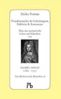 Projektemacher & Geheimagent, Publizist & Romancier : Über das wechselvolle Leben und Schreiben von Daniel Defoe (1660-1731) (Von Büchern und Menschen 16) （2010. 67 S. 20 cm）