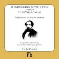 Plumpudding, Mistelzweig und ein Christmas Carol : Weihnachten mit Charles Dickens. 108 Min. （2011. 12 cm）