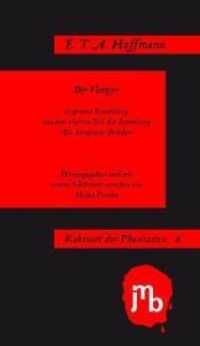 Der Vampyr : Cyprians Erzählung aus dem vierten Teil der Sammlung »Die Serapions-Brüder« (Kabinett der Phantasten 6) （4. Aufl. 2015. 40 S. 19 cm）