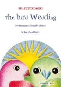 The Bird Wedding, für Chor : Performance ideas for choirs / Aufführungsideen für Chöre （2017. 19 S. 297 mm）