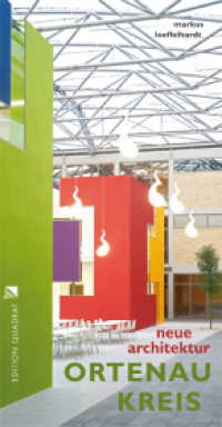 Neue Architektur. Ortenau Kreis （2013. 184 S. 485 Abb. 22 cm）