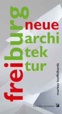 Neue Architektur Freiburg （2013. 228 S. 300 Abb. 22 cm）