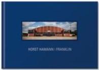 Franklin （2015. 160 S. m. 87 Fotos. 214 x 302 mm）