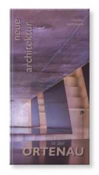 Neue Architektur in der Ortenau Bd.2 （2019. CLXXVI, 152 S. 22 cm）