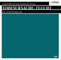 Todesursache: Flucht, 2 MP3-CDs : Eine unvollständige Liste, Lesung. 1050 Min. （2018. 141 x 124 mm）