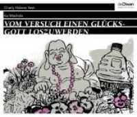 町田康『くっすん大黒』（独訳）<br>Vom Versuch, einen Glücksgott loszuwerden / Flußbettlibrett, 4 Audio-CDs : Zwei Erzählungen. 260 Min.. CD Standard Audio Format. Ungekürzte Ausgabe （2019. 140 x 129 mm）