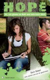 Hope : Ja, ich glaube an Gott und bete trotz allem. Gebete aus der Di&ouml;zese Augsburg （2011. 96 S. 19 cm）